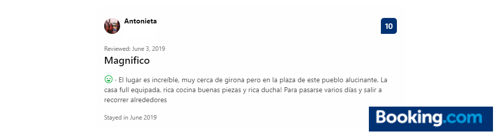 Testimonial AC June 2019. Review at Booking.com: Magnifico. El lugar es increíble, muy cerca de girona pero en la plaza de este pueblo alucinante. La casa full equipada, rica cocina buenas piezas y rica ducha! Para pasarse varios días y salir a recorrer alrededores